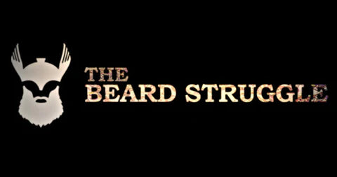 BEARD STORY -  THE BEARD STRUGGLE